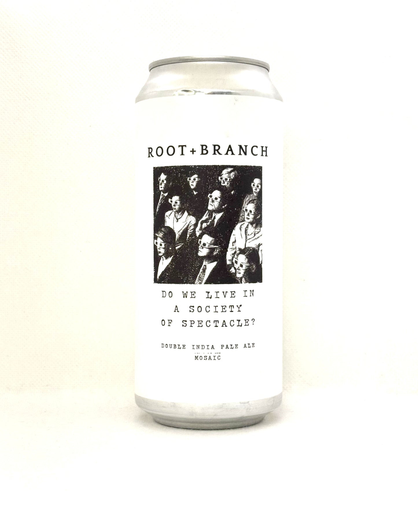 ROOT＋BRANCH　Do We Live In A Society Of Spectacle